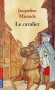 Le cavalier - Paris, fin novembre 1788. Jean-Baptiste rÃªve d'aventures, loin de son travail de commis chez un marchand drapier. -Jacqueline Mirande  - Roman  - Jacqueline Mirande