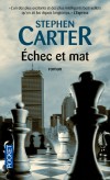 Echec et mat -        L'ancien juge Olivier Garland vient tout juste de s'éteindre. - Stephen Carter - Roman - Carter Stephen - Libristo