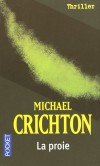 La proie  -  Julia dirige Xymos, une jeune société qui fabrique des nanoparticules - Michel Crichton -  Thriller - Crichton Michael - Libristo
