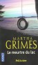 Le meurtre du lac - Une grande demeure abandonnée sur les rives d'un lac silencieux... Pour Emma, douze ans, quoi de plus fascinant ?  - Martha Grimes - Policier - Martha Grimes