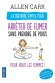 La méthode simple pour les femmes qui veulent arrêter de fumer sans prendre de poids - La méthode révolutionnaire d'Allen Carr dans une version faite pour les femmes !!! - CARR ALLEN  - Santé, médecine, régime - Allen Carr