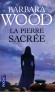 La pierre sacrée - En Afrique, il y a cent mille ans, une femme découvre, éblouie, une magnifique pierre bleue. - WOOD BARBARA   - Roman - Barbara Wood