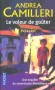 Le voleur de goûter - Une enquête du commissaire Montalbano - Pour sauver un enfant de la meurtrière raison d'État, notre commissaire est prêt à faire des choix. Même les plus difficiles... - Andréa Camilleri - Noir - Andrea Camilleri