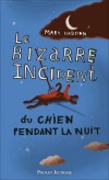  Le bizarre incident du chien pendant la nuit  -  Il a 15 ans et s'appelle Christopher Boone. Il excelle en mathématiques et adore Sherlock Holmes - Mark Haddon - Roman - Haddon Mark - Libristo