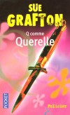 Q comme querelle -  A l'approche inéluctable de ses 37 ans, la célèbre détective privée Kinsey Millhone ne va pas fort. - Sue Grafton -  Policier - Grafton Sue - Libristo