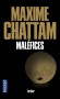 Maléfices -  Une ombre inquiétante rôde dans les forêts de l’Oregon. C’est d’abord un employé de l’environnement qui est retrouvé mort, le visage horrifié - Maxime Chattam  -  Thriller - Maxime Chattam