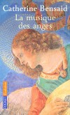  La musique des anges - S'ouvrir au meilleur de soi   - Un guide pour apprendre à donner la parole à notre ange, la meilleure part de nous-même. -  Catherine Bensaid -  Psychologie - Bensaid Catherine - Libristo
