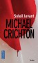 Soleil levant -  Nakamoto, puissante firme nippone, a voulu marquer les esprits pour la soirée d'inauguration de ses bureaux flambant neufs. - Michael Crichton -  Thriller - Michael Crichton