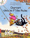 Charivari chez les p'tites poules - les p'tites poules - Carmélito et ses copains n'auraient manqué pour rien au monde l'ouverture de la pêche.- Par Christian Jolibois , Christian Heinrich - Jeunesse, à partir de 7 ans - Jolibois Christian - Libristo