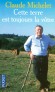 Cette terre est toujours la vôtre -  portrait vivant des agriculteurs français d'aujourd'hui -des différents types d'agricultures et des différents types d'agriculteurs - Claude Michelet - Documents, récit - Claude MICHELET