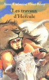 Les travaux d'Hercule - Anne-Catherine Vivet-Rémy -  Mythologie, histoire - Vivet-remy A-c - Libristo