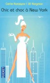 Chic et Choc à New -York - 	  Park Avenue, la plus chic et la plus chère de New York. En un mot, le paradis. Sauf pour la ravissante Melanie Korn, récemment mariée à un milliardaire. - KARASYOV CARRIE KARGMAN JILL   -  Roman, humour - Karasyov Carrie - Libristo