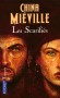 Les scarifiés - Jeune traductrice de langues oubliées, Bellis fuit Nouvelle-Crobuzon à bord du Terpsichoria en route vers l’île Nova Esperium. - MIEVILLE CHINA - Fantastique, science fiction - China Mieville