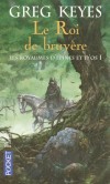  Les royaumes d'épines et d'os  - Tome 1 -  Le Roi de bruyère   -  Au royaume de Crotheny, tout semblait paisible depuis deux mille ans.  - Greg Keyes - Fantastique - Keyes Greg - Libristo