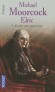 Elric  - T01 -  Elric des dragons - La tragique histoire de Melniboné, l'île aux Dragons, qui régna en maîtresse sur le monde. -  Michael Moorcock -  Fantastique - Michael MOORCOCK