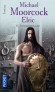  Le Cycle d'Elric  - Tome 8   - Stormbringer  -  Près du Désert des Larmes, Elric au funeste renom crut trouver un sursis en compagnie d'une femme. - Michael Moorcock  -  Science fiction - Michael MOORCOCK