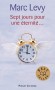 Sept jours pour une éternité...- Des héros au-delà du réel : Lucas, le golden boy élégant, de l'autre côté de la force, Zofia la (re) belle, membre de la CIA  -   Par Marc Levy  - Roman, jeunesse, à partir de 12 ans - Marc Levy