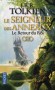 Le Seigneur des Anneaux   - T3  - Le retour du Roi - le Mage Blanc, Gollum, la créature des Monts Brumeux, sont en proie à la soif du pouvoir. - Tolkien - Science fiction, fantastique - J r r Tolkien