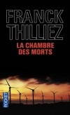 La chambre des morts -  Imaginez…  Vous roulez en pleine nuit avec votre meilleur ami, tous feux éteints.   - Franck Thilliez -  Thriller - Thilliez Franck - Libristo
