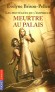 Les protégées de l'Empereur  - Tome 1 -  Meurtre au palais - Par Evelyne Brisou-Pellen - Roman, jeunesse, à )artir de 10 ans - Evelyne Brisou-Pellen
