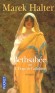 Bethsabée ou l'éloge de l'adultère - Lui, c’est David, roi d’Israël.  Elle, c’est Bethsabée, l’épouse d’un de ces généraux fidèle. Il veut en faire sa maîtresse.  Elle cède, fascinée par son désir. - HALTER MAREK -  Roman historique - Marek HALTER