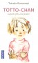Totto-Chan - La petite fille à la fenêre -  Tetsuko Kuroyanaki -  autobiographie, histoire, documents, récits - Tetsuko Kuroyanagi