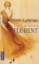 Le Goût du bonheur - Tome 3 -  Les turbulences de la vie et de la guerre ont brisé Adélaïde. - Florent Marie Laberge  - Roman - Marie Laberge