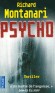 Psycho -  Une nouvelle enquête pour le duo de choc Byrne et Balzano - Dans un motel, une jeune femme se délasse sous la douche. Émergeant de la vapeur, une main écarte le rideau en plastique. - Richard Montanari -  Thriller, angoise - Richard Montanari