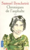 Chroniques de l'asphalte 1/5 - Voici donc le premier volume de l'auteur : son enfance. - BENCHETRIT SAMUEL - Roman autobiographique  - Benchetrit Samuel - Libristo