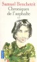 Chroniques de l'asphalte 1/5 - Voici donc le premier volume de l'auteur : son enfance. - BENCHETRIT SAMUEL - Roman autobiographique  - Samuel Benchetrit