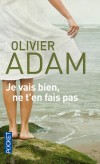 Je vais bien  ne t'en fais pas - Une autre lettre de Loïc. Elles sont rares. Quelques phrases griffonnées sur un papier. Il va bien - ADAM OLIVIER   - Roman - Adam Olivier - Libristo