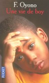 Une vie de boy - Journal d'un jeune noir élevé par un Père Blanc -  Ferdinand Oyono - Roman, récits, Afrique - Oyono Ferdinand - Libristo