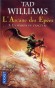  L'Arcane des Epées  - Tome 3  - La maison de l'ancêtre -   Sur le Trône du Dragon siège depuis cinq cents ans le Souverain des nations humaines  - Tad Williams - Fantastique - Tad WILLIAMS