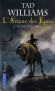  L'Arcane des Epées -  Tome 2  - Le roi de l'orage  - Simon, orphelin, quatorze ans, n'a jamais quitté le château du Hayholt, où il est remarqué par le docteur Morgénès. - Tad Williams - Fantastique - Tad WILLIAMS