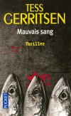 Mauvais sang - En s'installant avec son fils au bord du lac de Tranquility, paisible bourgade du Maine, le docteur Claire Elliot pensait prendre un nouveau départ.  - Tess Gerritsen -  Thriller - GERRITSEN Tess - Libristo