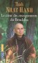 Le coeur des enseignements du Bouddha - Chaque chapitre permet de mieux comprendre l’enseignement qu’offre Thich Nhat Hanh depuis trente-cinq ans qu’il vit en Occident - THICH NHAT HANH  - Spiritualité, religons, bouddhisme - Nhat hanh Thich