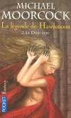  La légende de Hawkmoon  - Tome 2  - Le dieu fou  -  Le comte Airain a perdu le désir de vivre. Sa fille, la douce Ysselda, a été enlevée et livrée au Dieu fou. -  Michael Moorcock - Fantastique - MOORCOCK Michael - Libristo