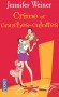 Crime et couches-culottes - Un mari avocat, une petite fille adorable, des jumeaux malicieux et une belle maison dans le Connecticut  - Jennifer Weiner - Policier - Jennifer Weiner