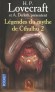 Légendes du mythe de Cthulhu   - T2 -  Les lumières se sont éteintes, mais il y a les éclairs. Il semble qu’une influence tente de passer. - H.P. Lovecraft et A. Derleth - Science Fiction - H p Lovecraft