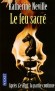  Le feu sacré   -   1 993. Voilà vingt ans que Catherine Velis et Alexander Solarin, son mari, ont enterré, dans un lieu connu d'eux seuls, les pièces du Jeu de Montglane.  - Katherine Neville   - Roman - Katherine Neville