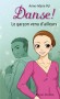 Danse  - N05  - Le garçon venu d'ailleurs - Ambitions et jalousies se dévoilent à l'école Camargo. Nina protège le jardin secret de sa rencontre avec Mo. - POL ANNE-MARIE - Roman, jeunesse, fille à partir de 9 ans - Anne-Marie POL