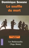 Le souffle du mort - Les Batâmmariba - ( Togo - Bénin  ) - Dominique Sewane - Sewane Dominique - Libristo