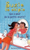 Suzie la chipie  - T20  - Qui a peur de la petite souris? - 	  Suzie a perdu sa première dent de lait ! Sa maman lui conseille de la mettre sous l'oreiller. -PARK BARBARA  - Roman, jeunesse, à partir de 7 ans  - Park Barbara - Libristo
