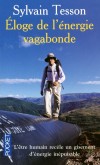 L'éloge de l'énergie vagabonde - L'être Humain recèle un gisement d'énergie inépuisable - TESSON Sylvain - Libristo