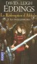  La Rédemption d'Althalus -  Tome 2 -  Les trois grimoires  - Althalus est enfin sorti de la Maison au Bout du Monde! Il a appris à lire et même à apprivoiser Emeraude, la petite féline aux yeux verts. - David Eddings, Leigh Eddings  - Fantastique - David EDDINGS