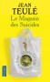 Le magasin des suicides - Vous avez raté votre vie ?  Avec nous, vous réussirez votre mort !  - TEULE JEAN  - Roman - Jean Teulé
