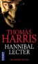  Hannibal Lecter - Les origines du Mal   -  Il aurait pu être savant ou peintre, et alors le monde entier aurait connu son nom, pour le meilleur, mais.... - Thomas Harris -  Thriller - Thomas HARRIS