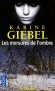 Les morsures de l'ombre - Si quelqu'un vous en veut, priez pour que ça ne soit pas une femme... - Karine Giebel -  Policier, noir - Karine Giebel