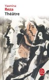 Théâtre Oeuvre complète  -  Yasmina Reza  -  Théâtre - REZA Yasmina - Libristo