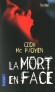 La mort en face   - Agent chevronné du FBI, Smoky Barren peine à croire ce que lui révèle la jeune Sarah... - Cody McFadyen - Thriller - Cody Mcfadyen